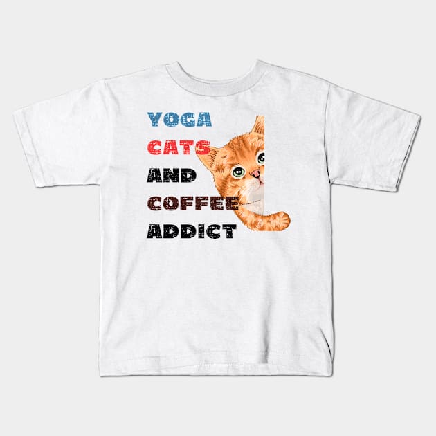 Yoga cats and coffee addict funny quote for yogi Kids T-Shirt by Red Yoga